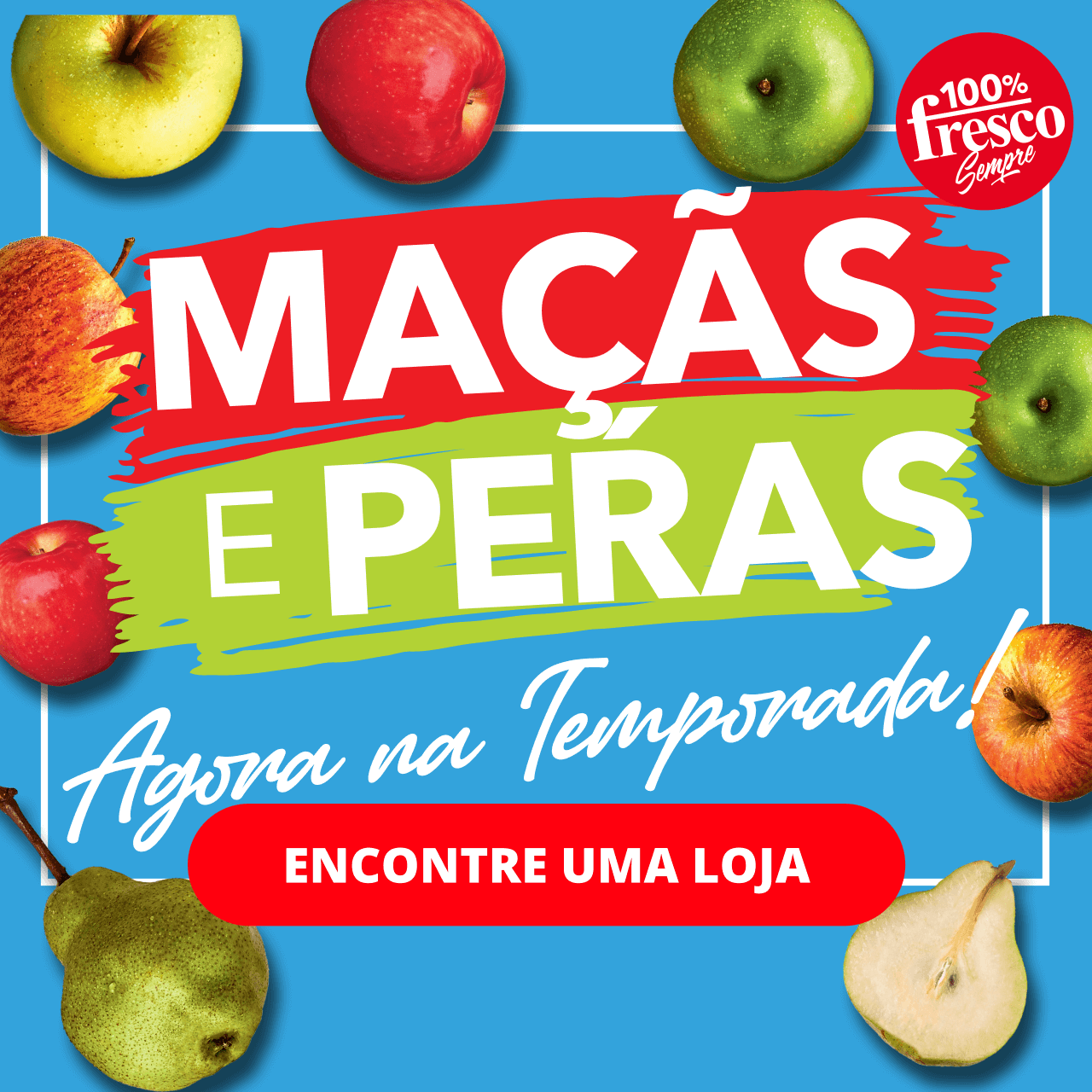 Macas e peras agora na temporada!