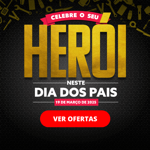 CELEBRE O SEU HERO NESTE DIA DOS PAIS