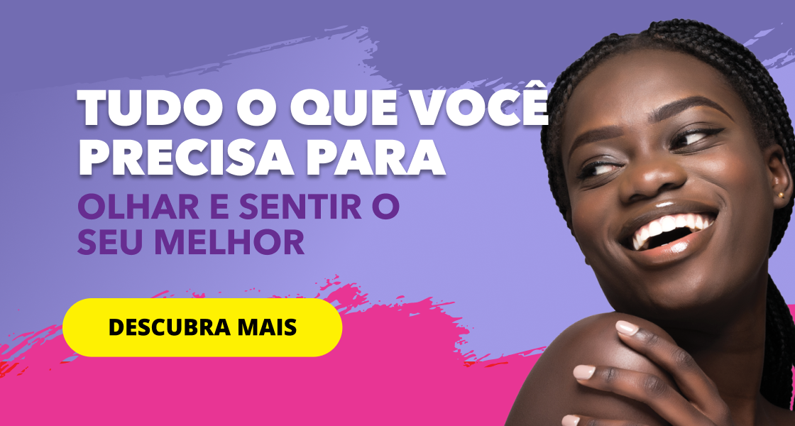 TUDO O QUE VOCÊ PRECISA PARA PARECER E SENTIR O SEU MELHOR